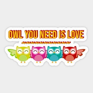 Owl you need is love Sticker